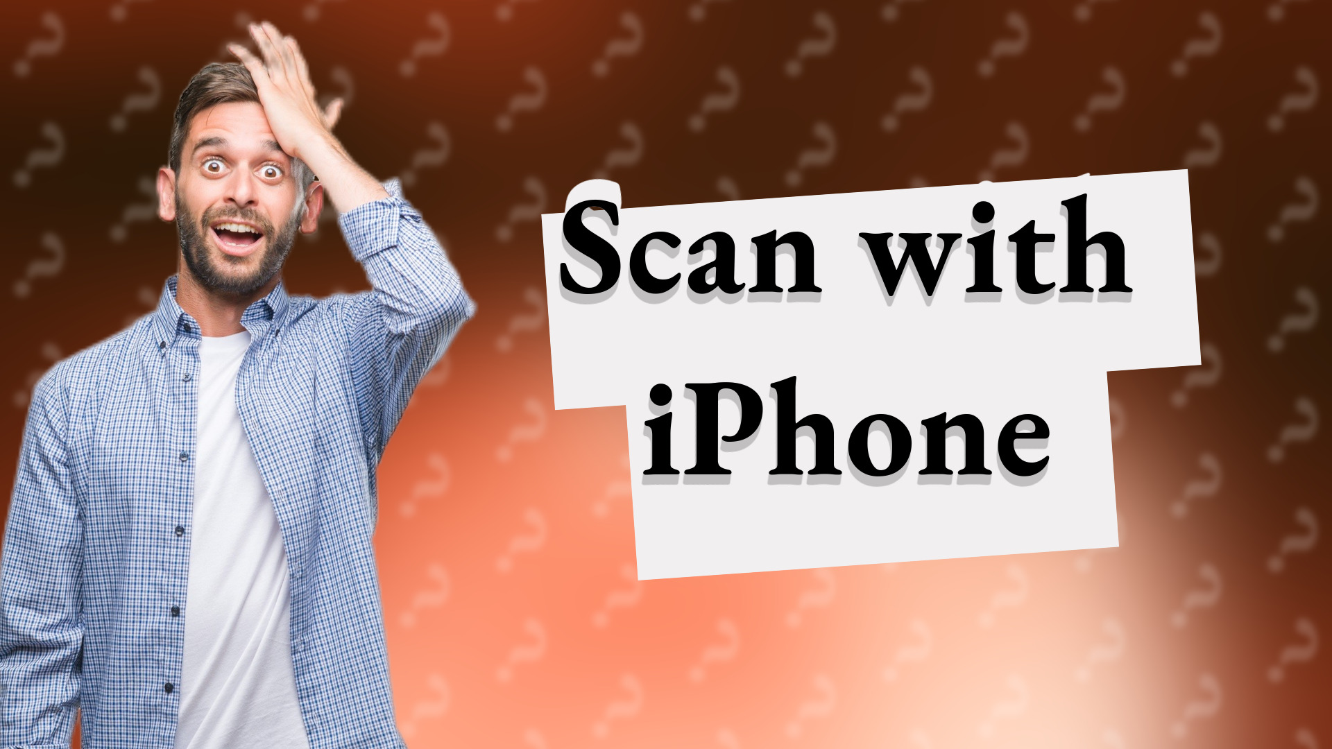 Scan with iPhone