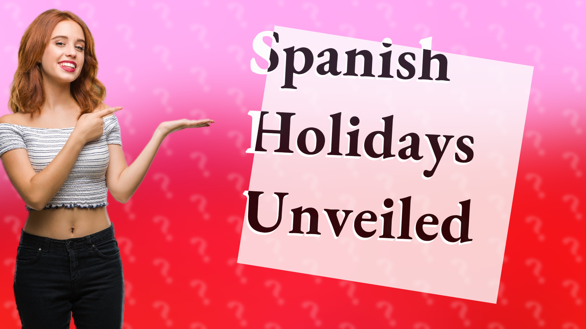 Spanish Holidays Unveiled