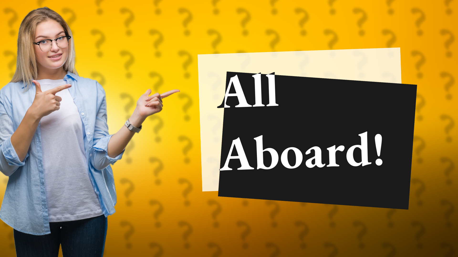 All Aboard!