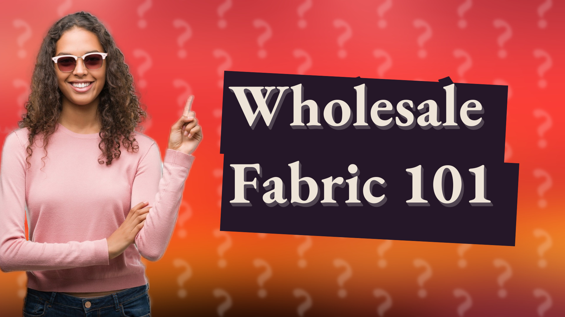 Wholesale Fabric 101