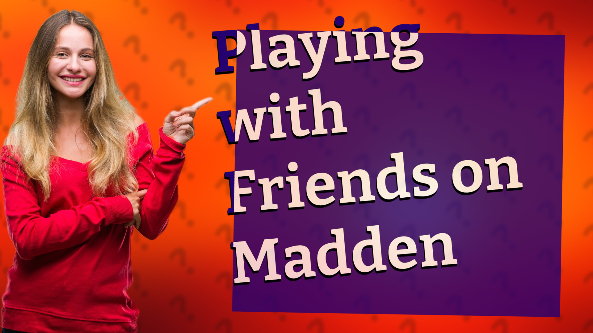 Playing with Friends on Madden