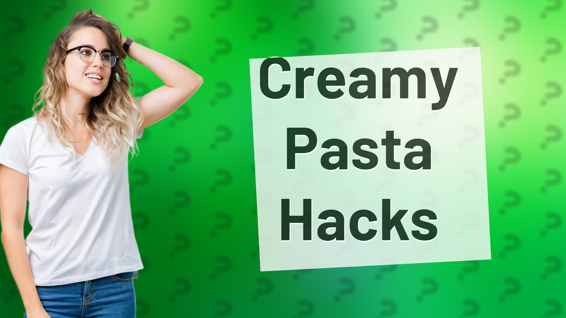 Creamy Pasta Hacks
