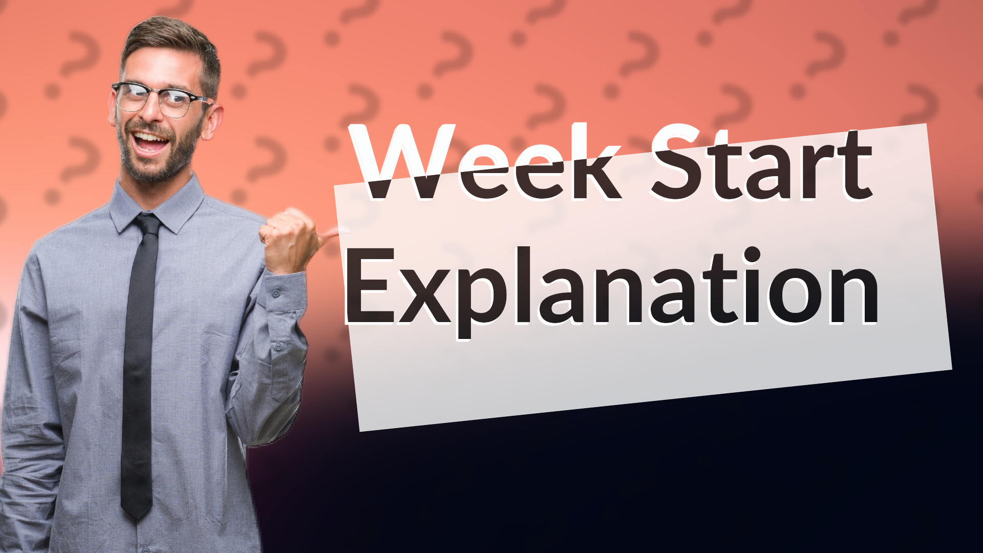 Week Start Explanation