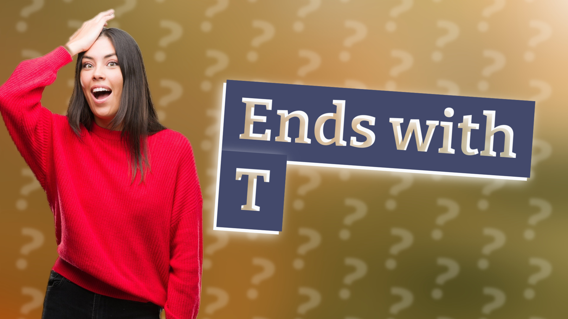 Ends with T