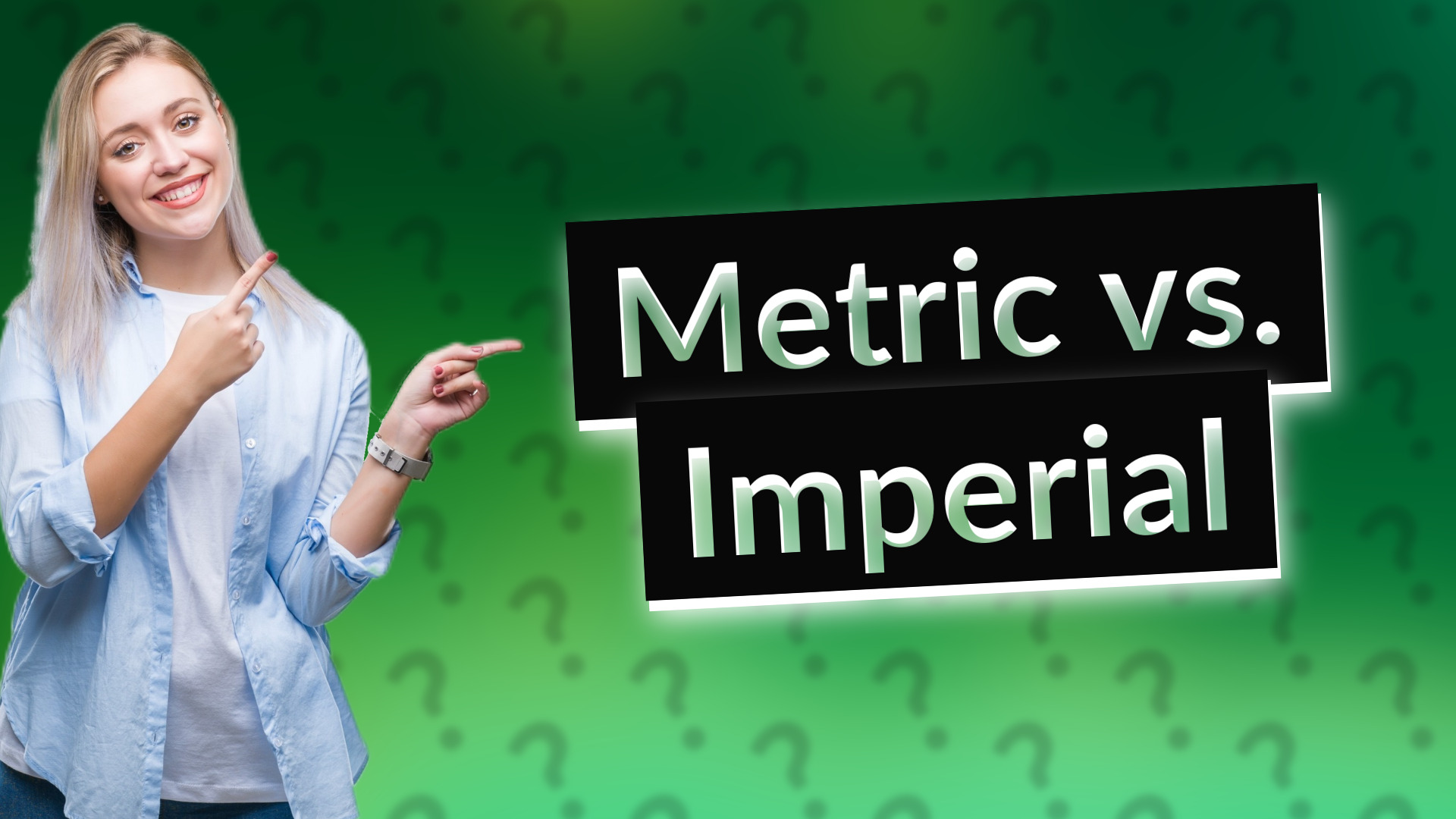 Metric vs. Imperial