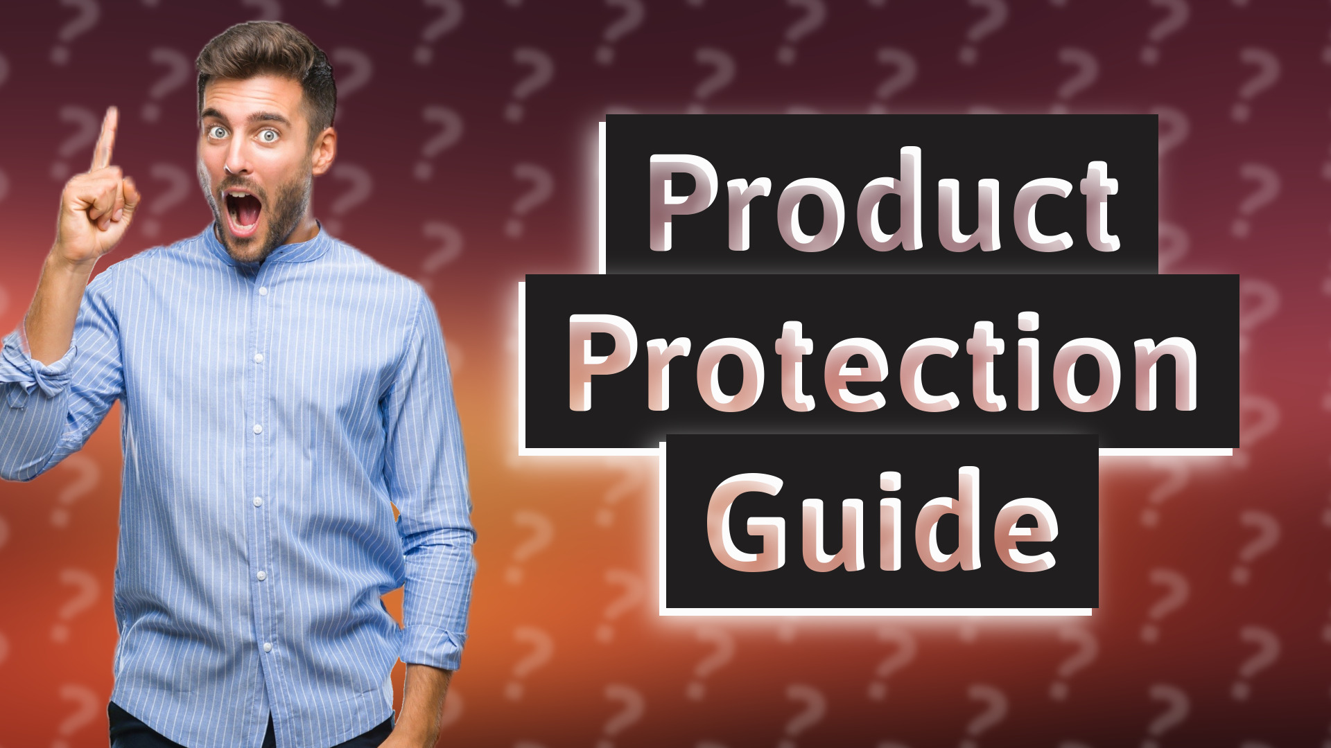 Product Protection Guide