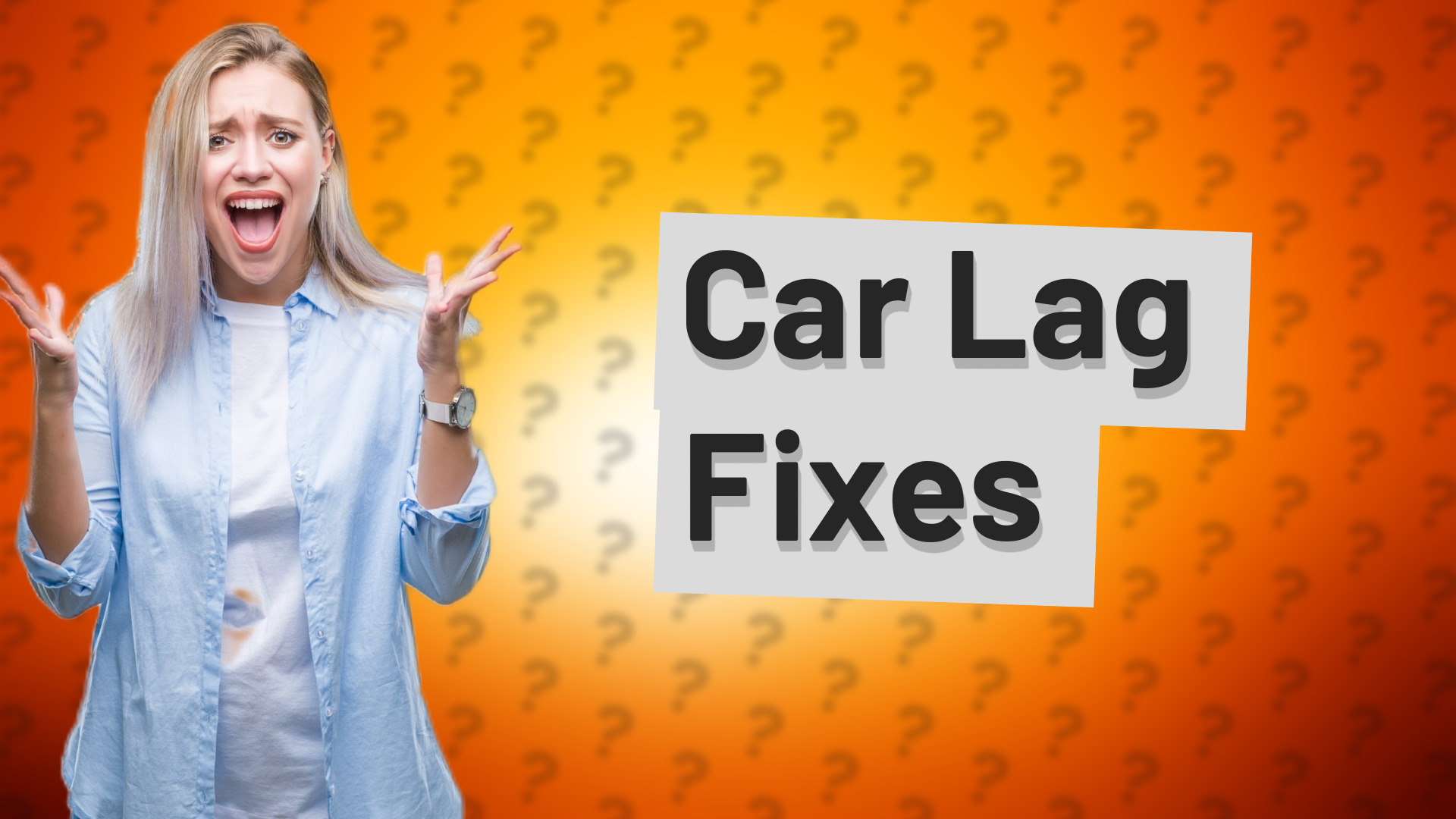 Car Lag Fixes