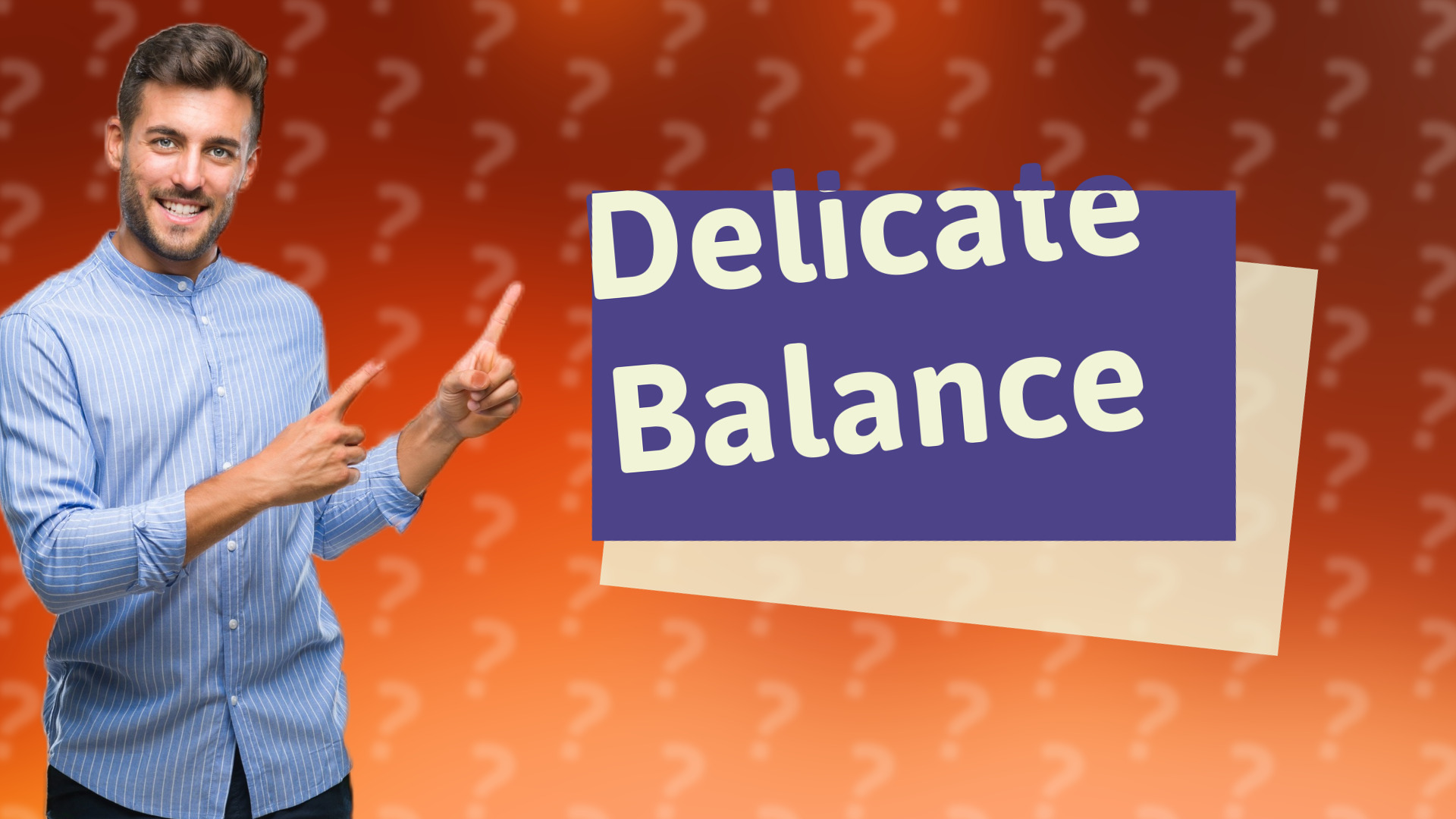 Delicate Balance
