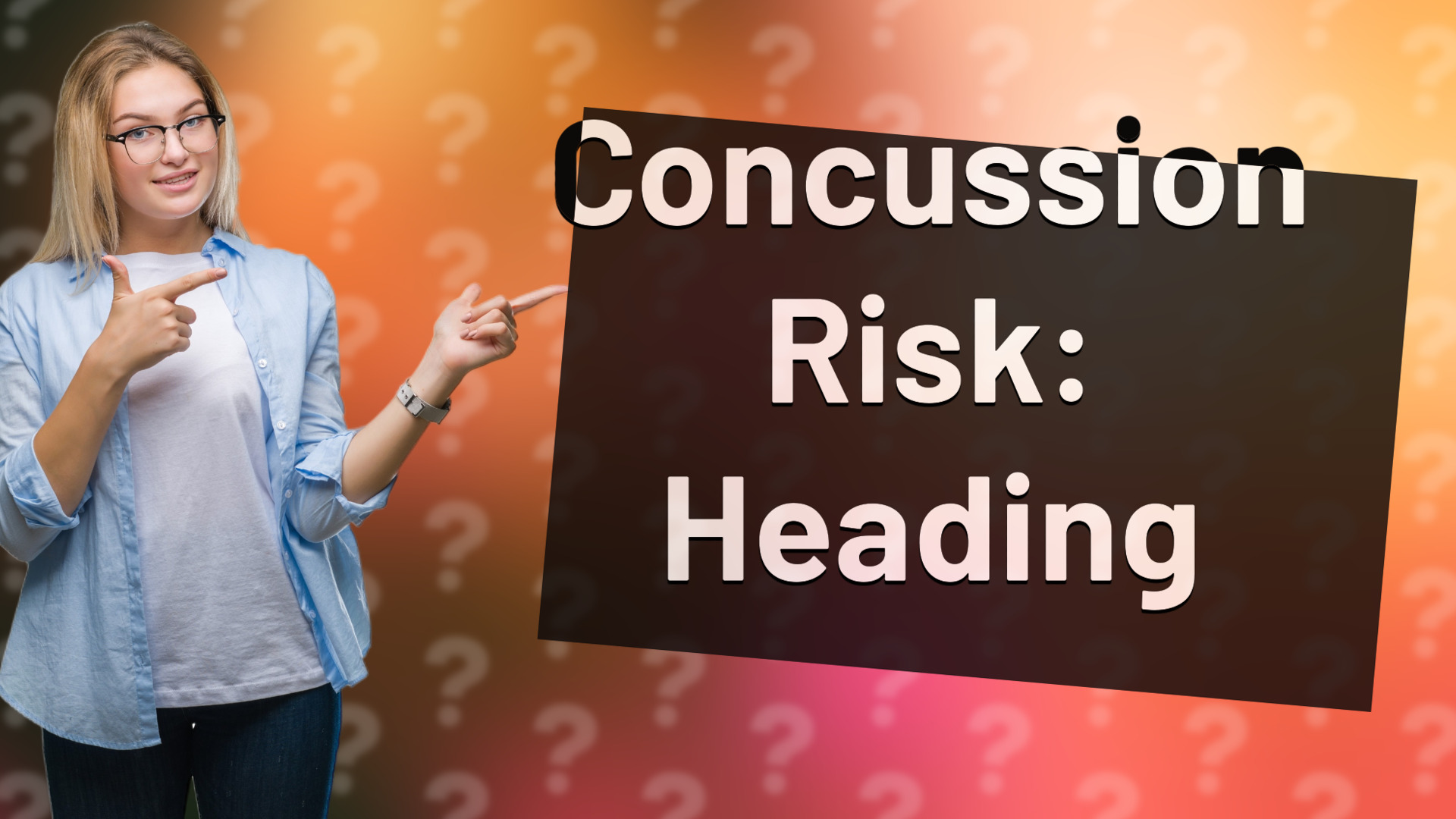 Concussion Risk: Heading