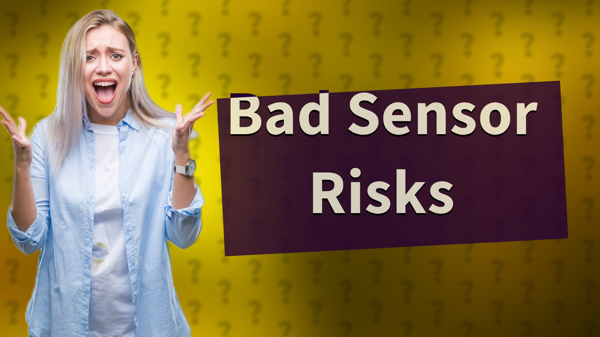 Bad Sensor Risks