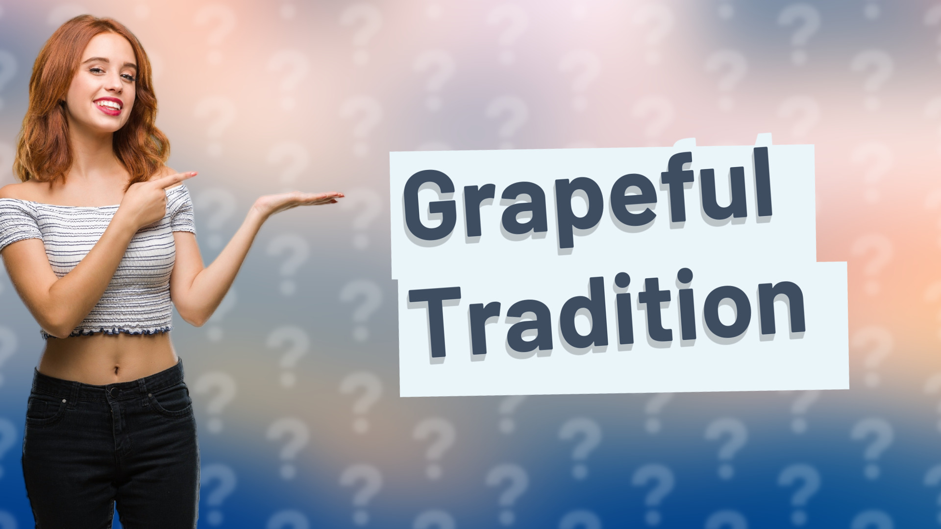 Grapeful Tradition