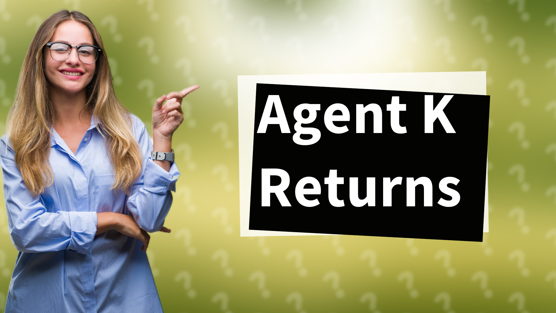 Agent K Returns
