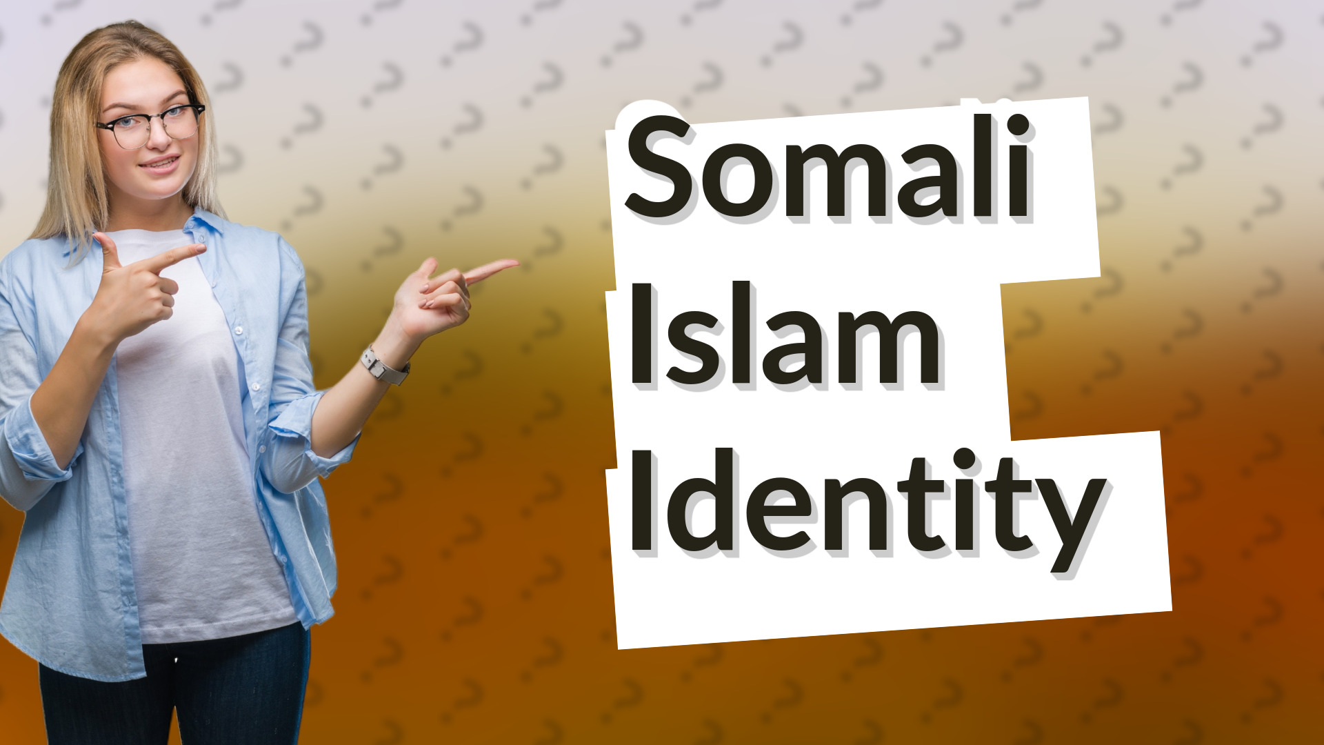 Somali Islam Identity