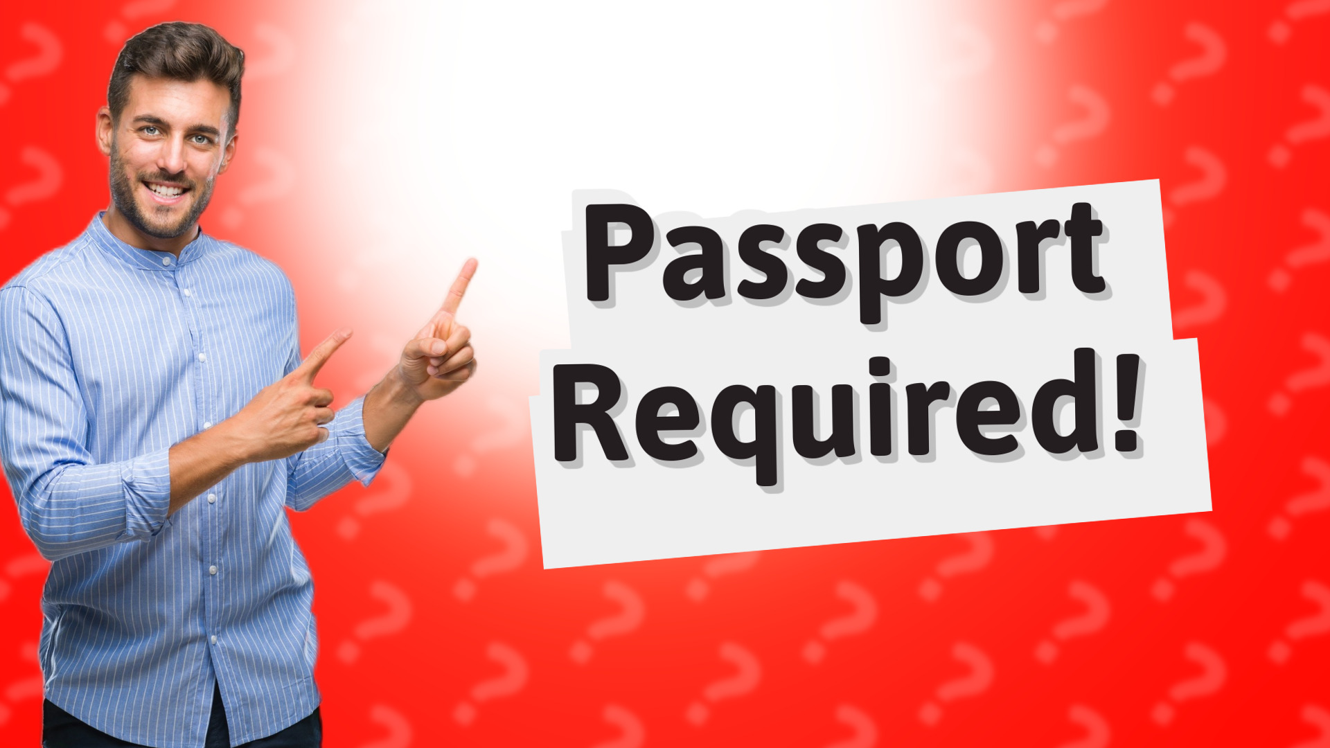 Passport Required!