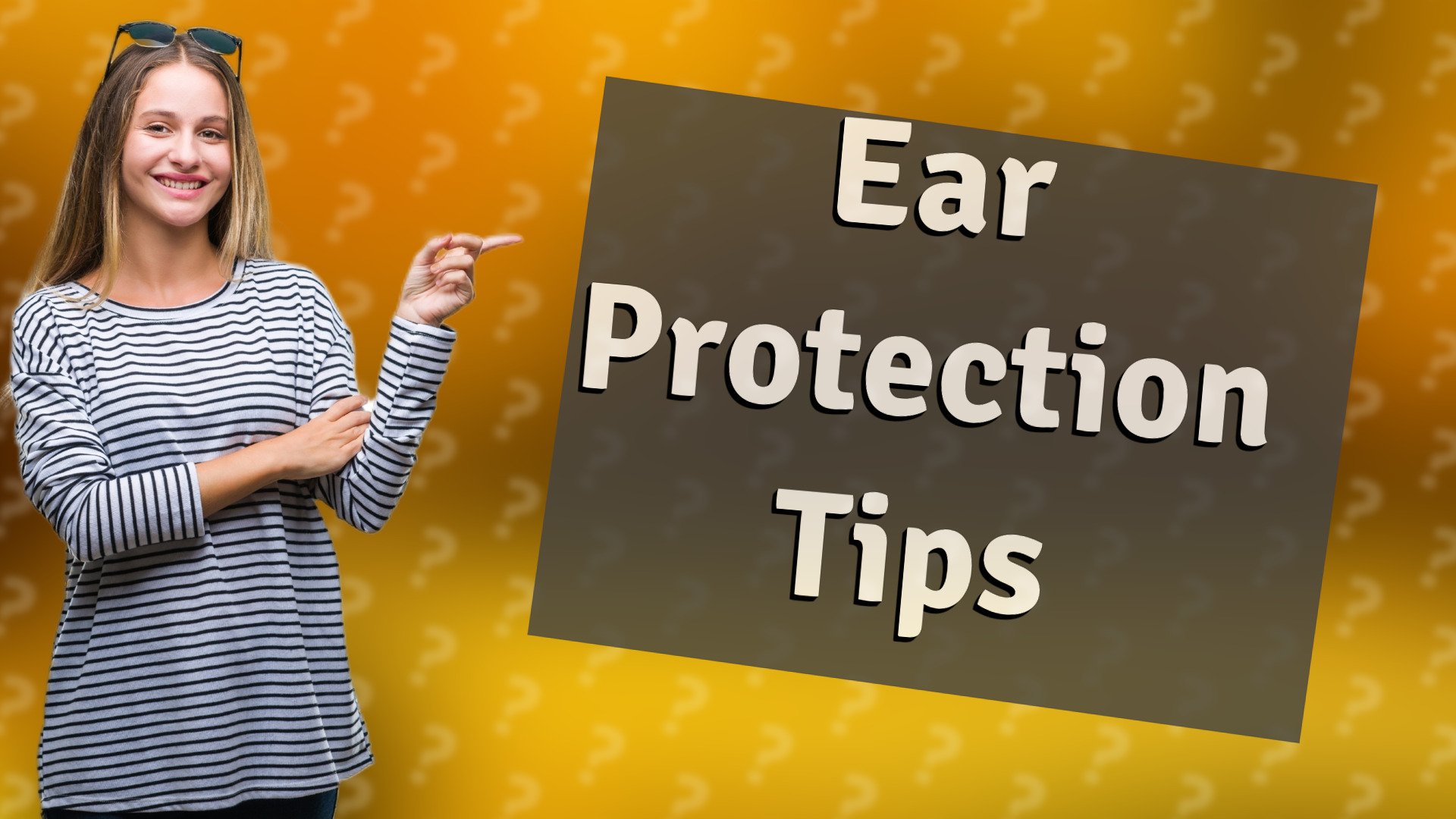 Ear Protection Tips