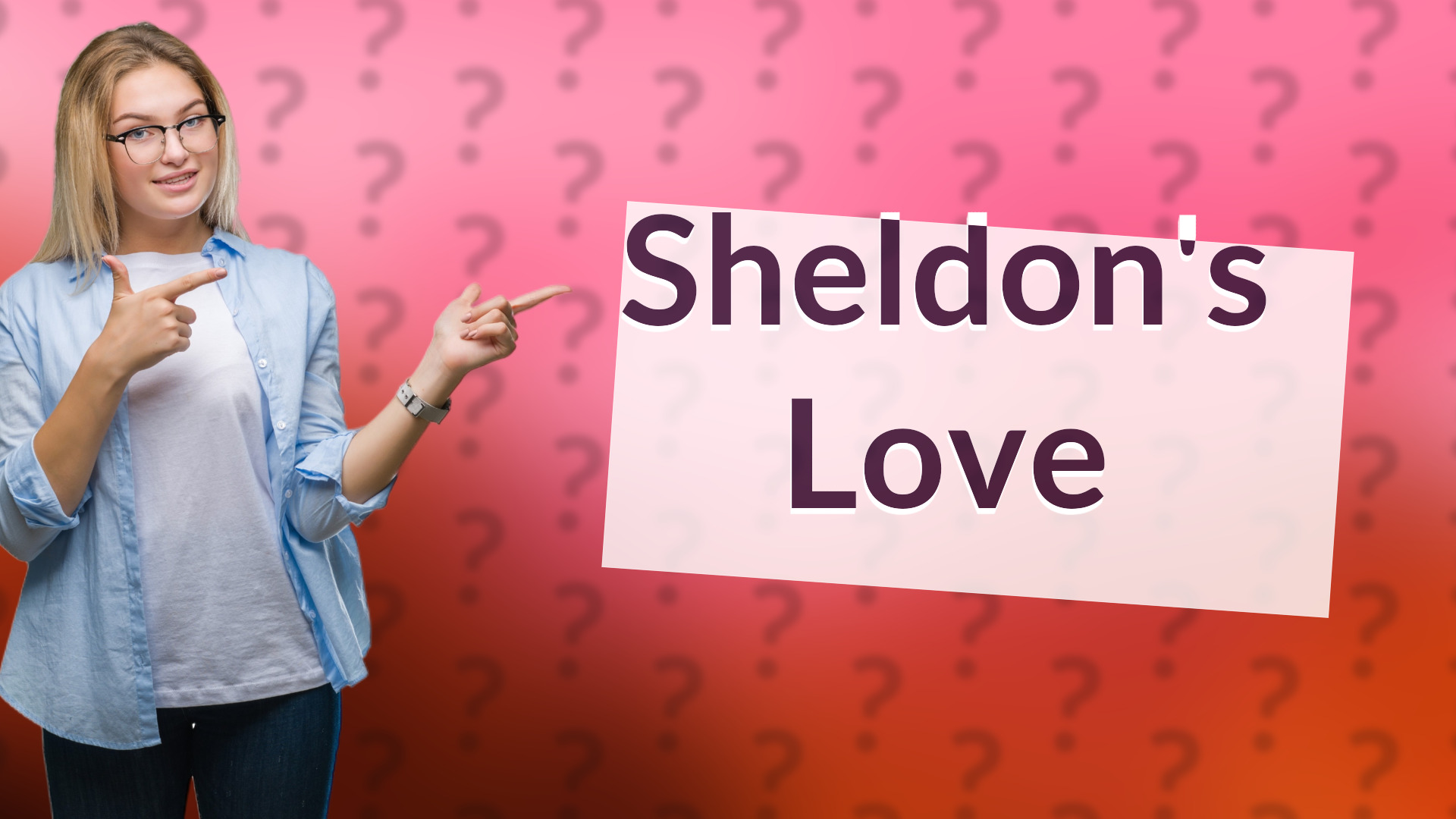 Sheldon's Love