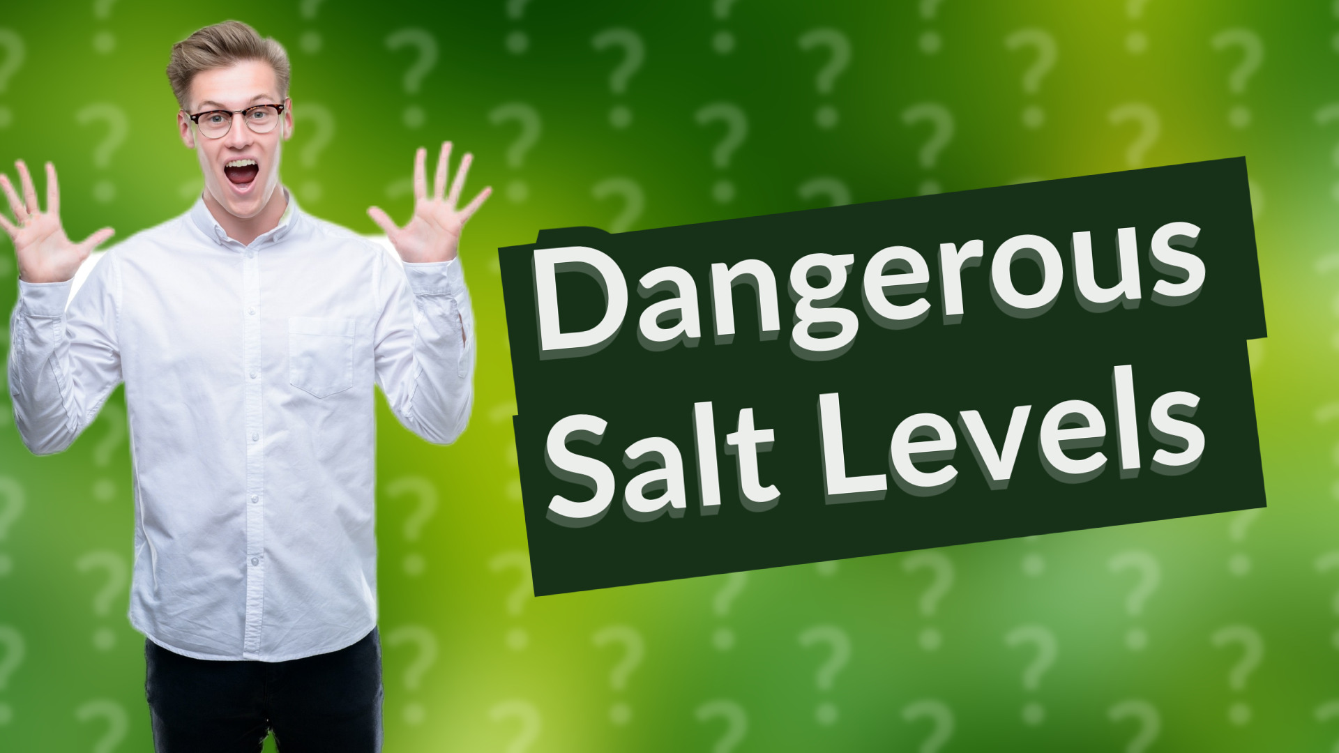 Dangerous Salt Levels