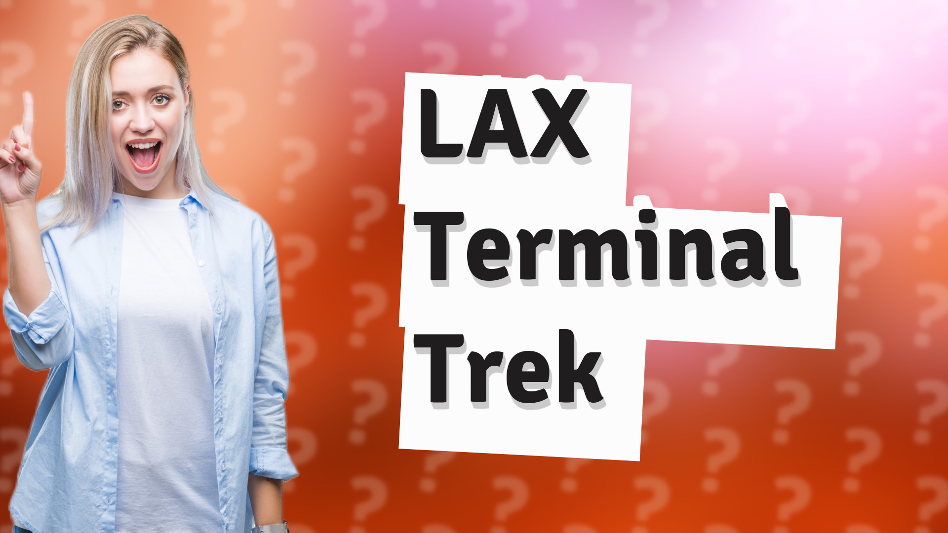 LAX Terminal Trek