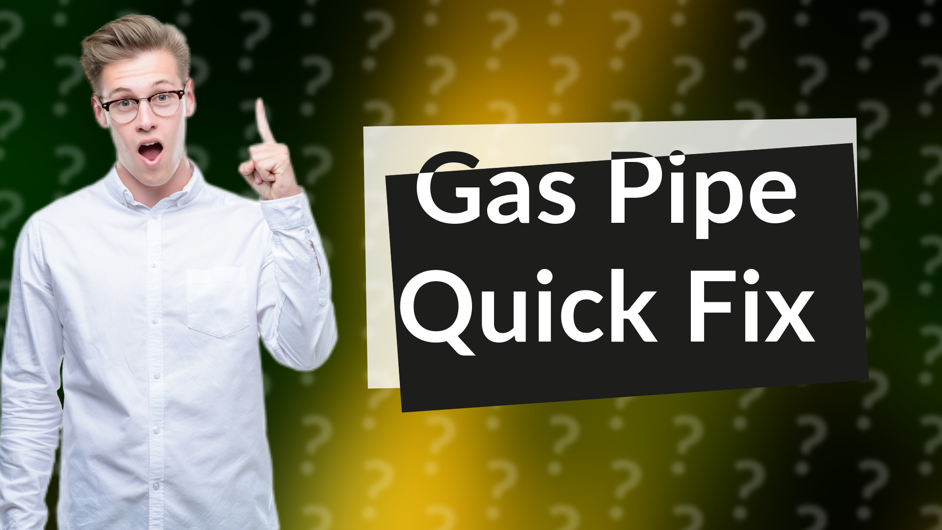 Gas Pipe Quick Fix