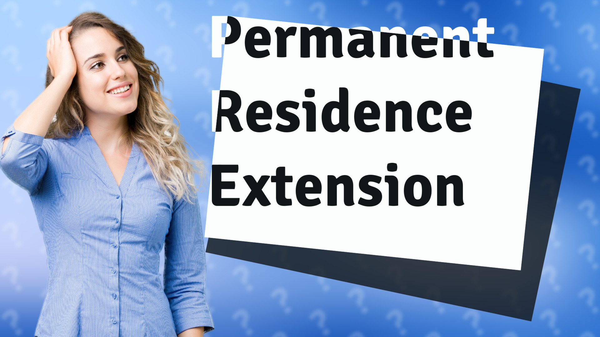 Permanent Residence Extension