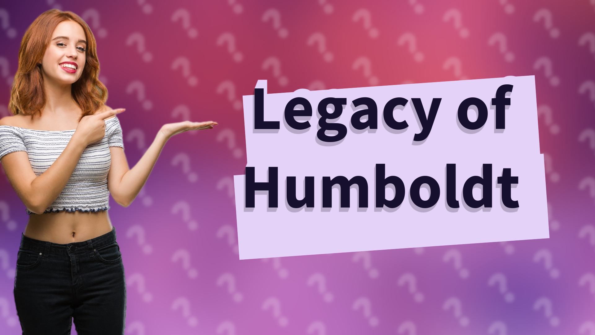 Legacy of Humboldt