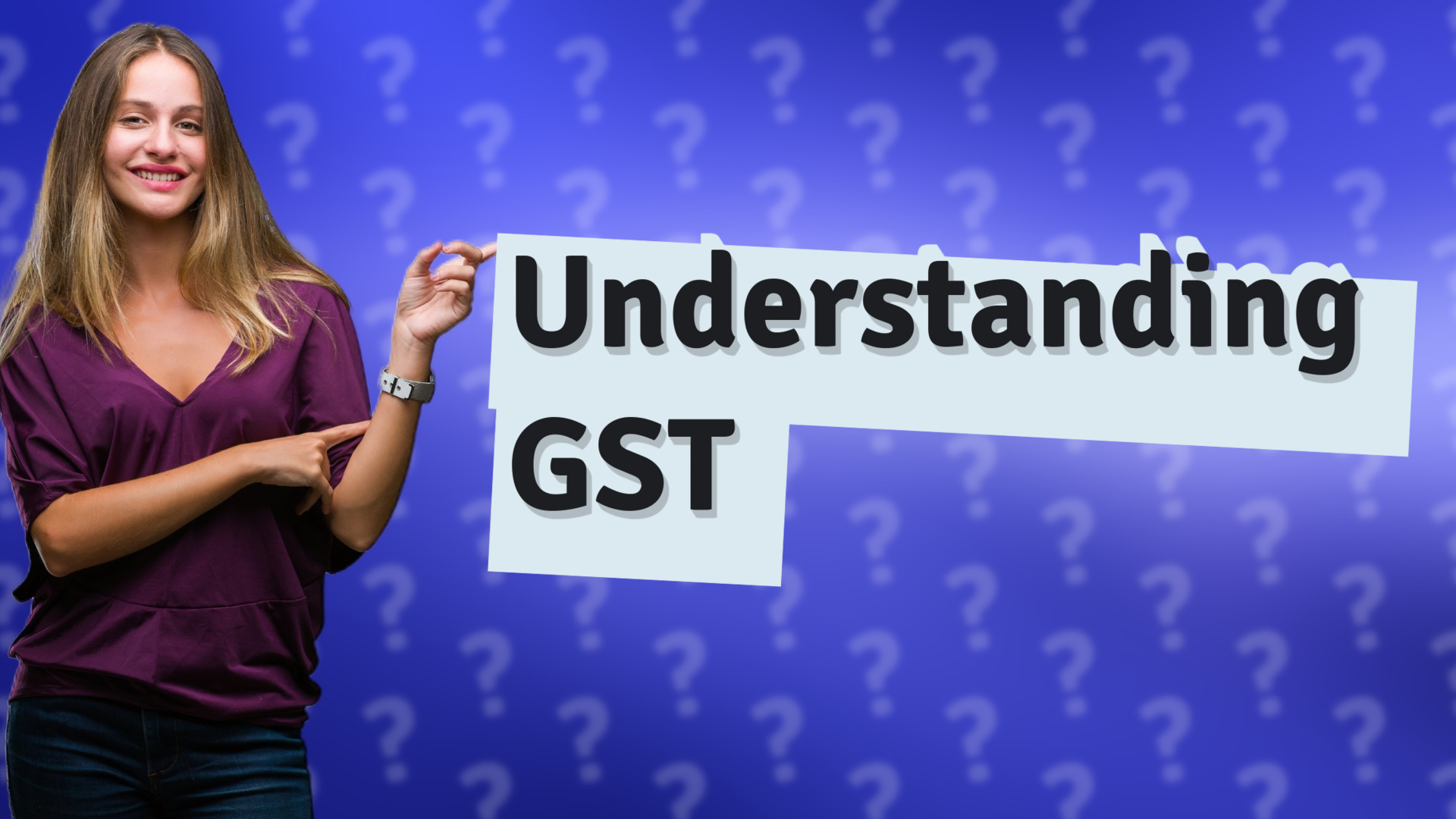 Understanding GST