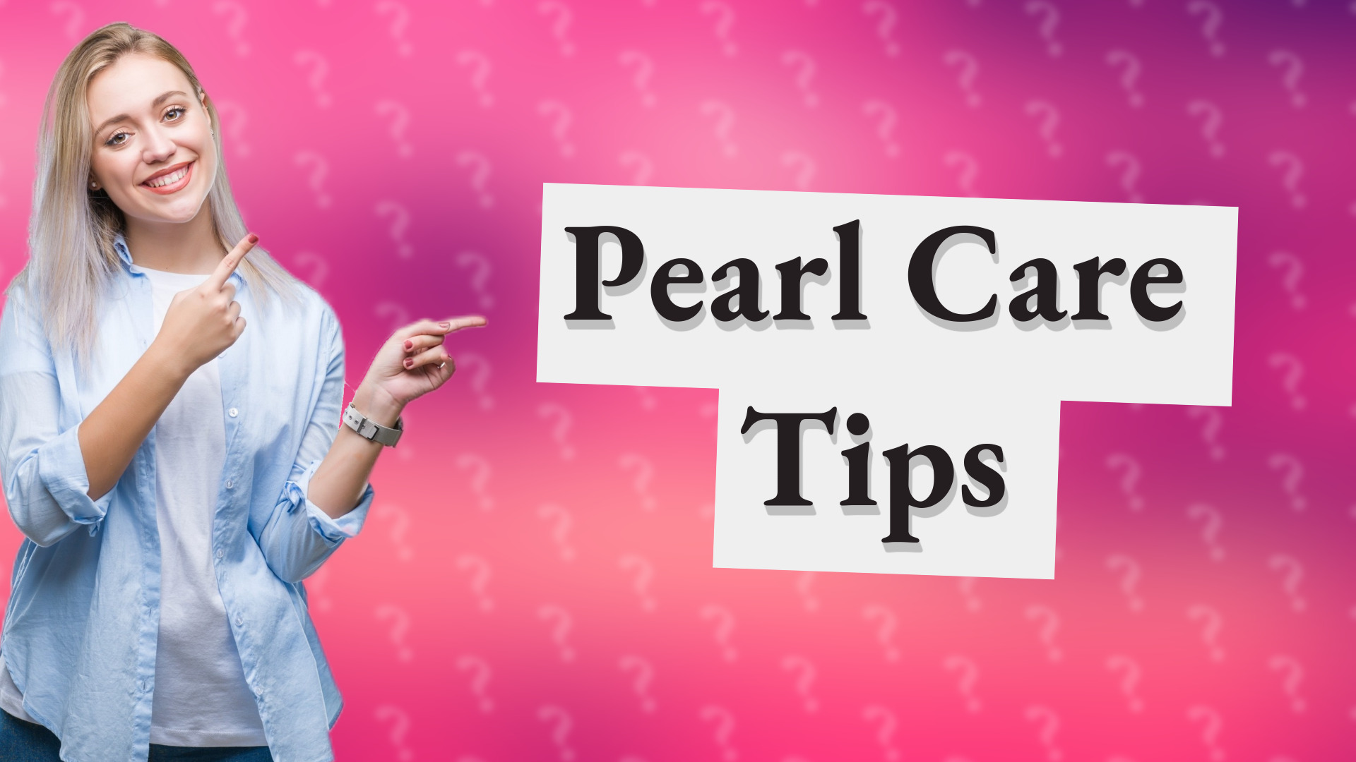 Pearl Care Tips