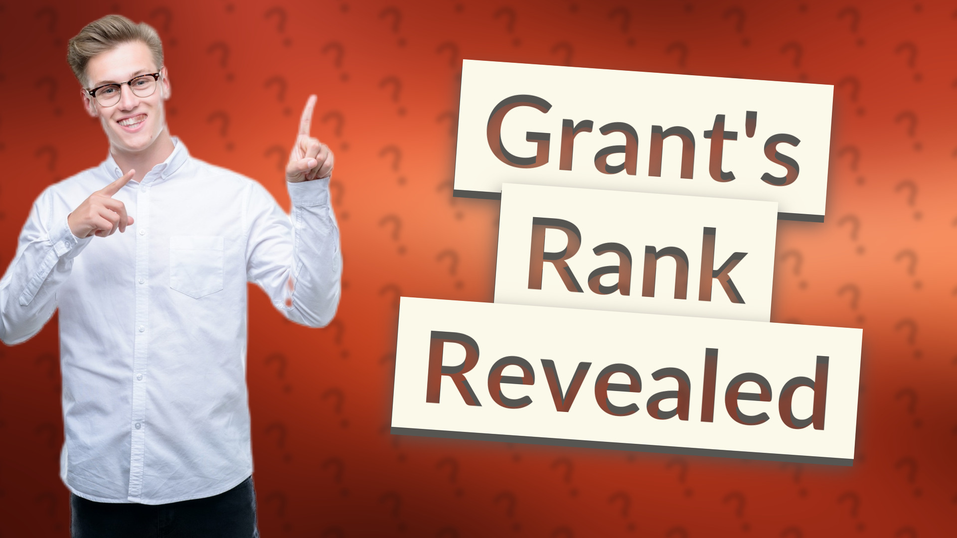 Grant's Rank Revealed