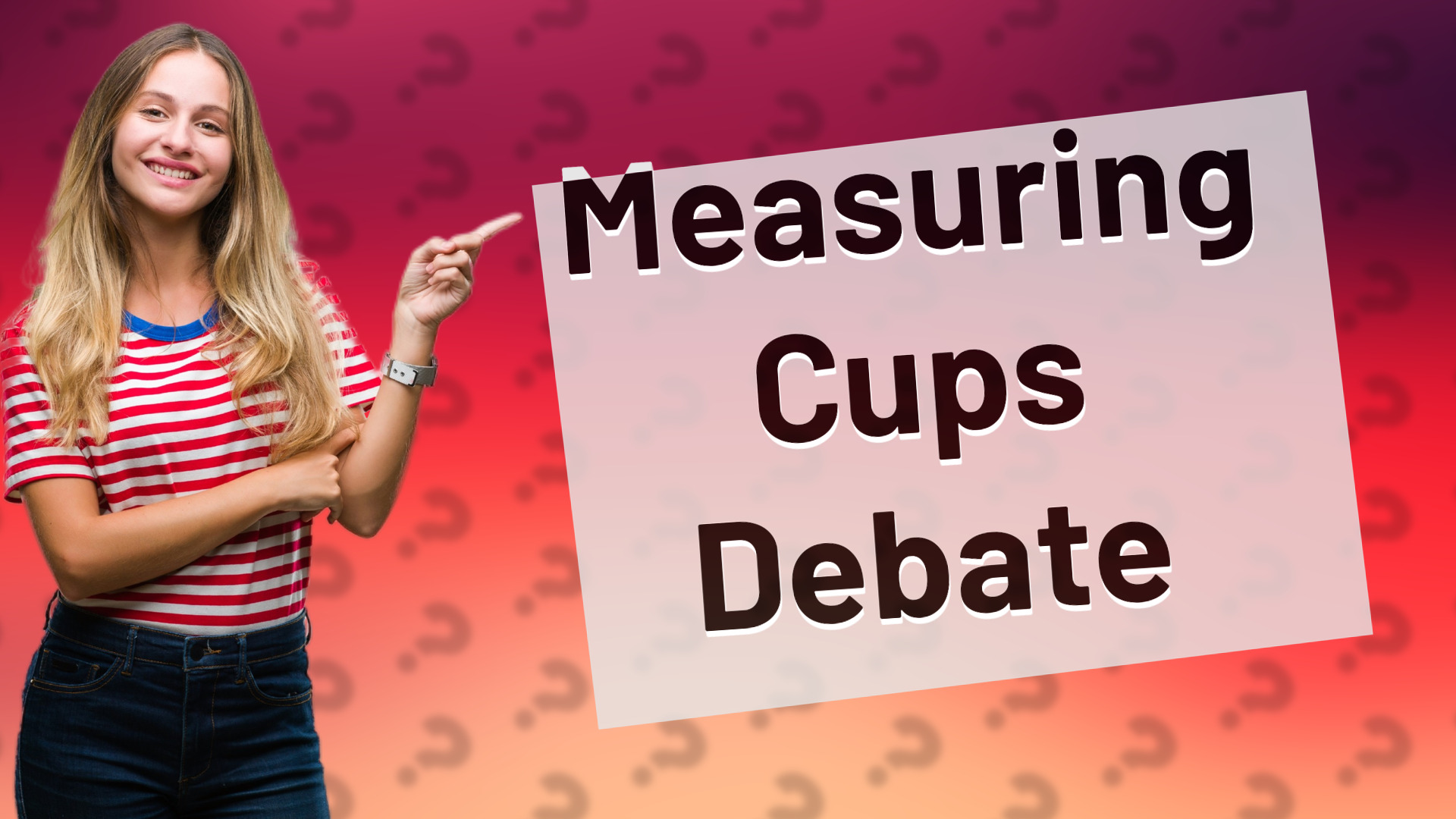 Measuring Cups Debate