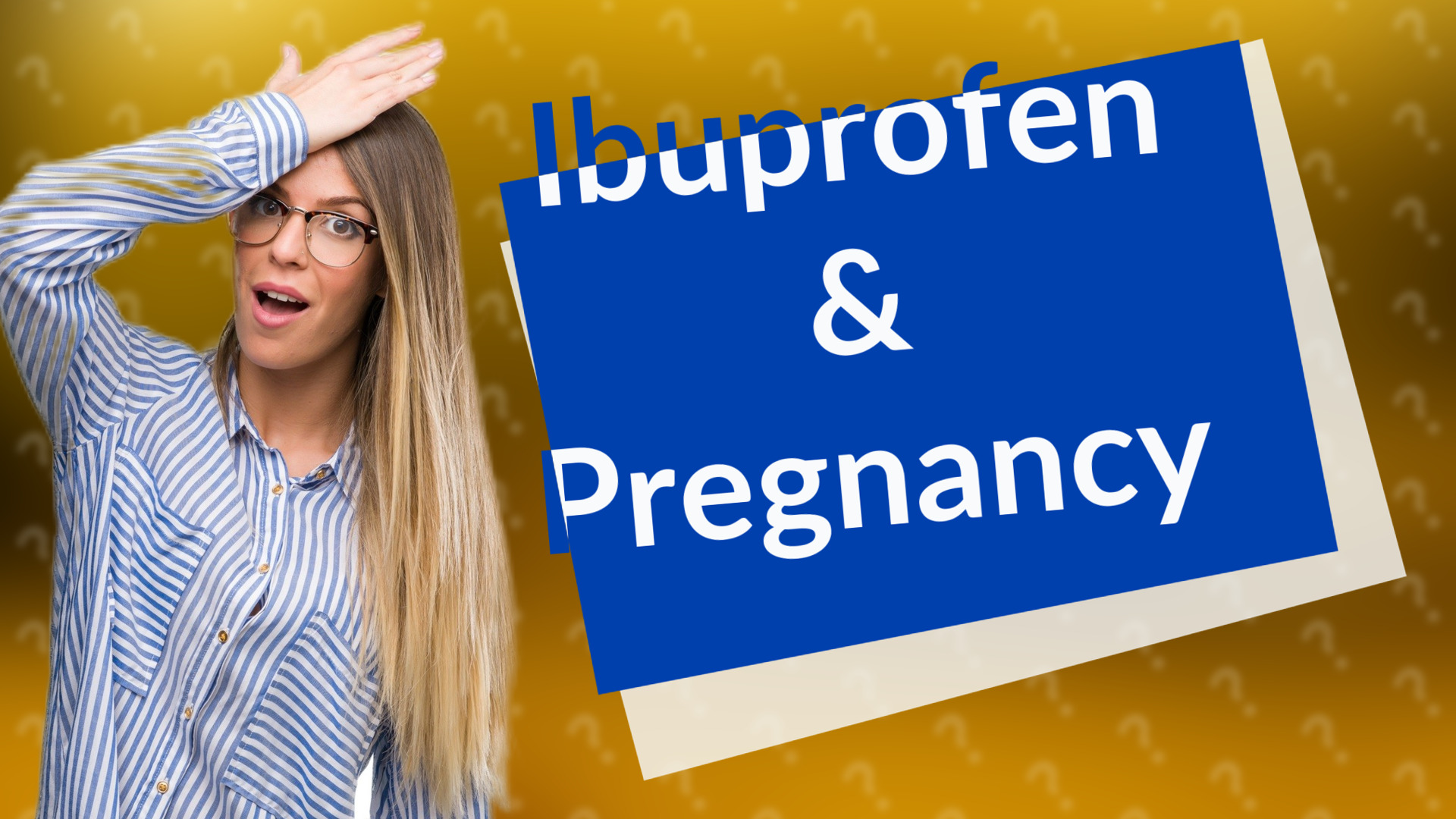 Ibuprofen & Pregnancy