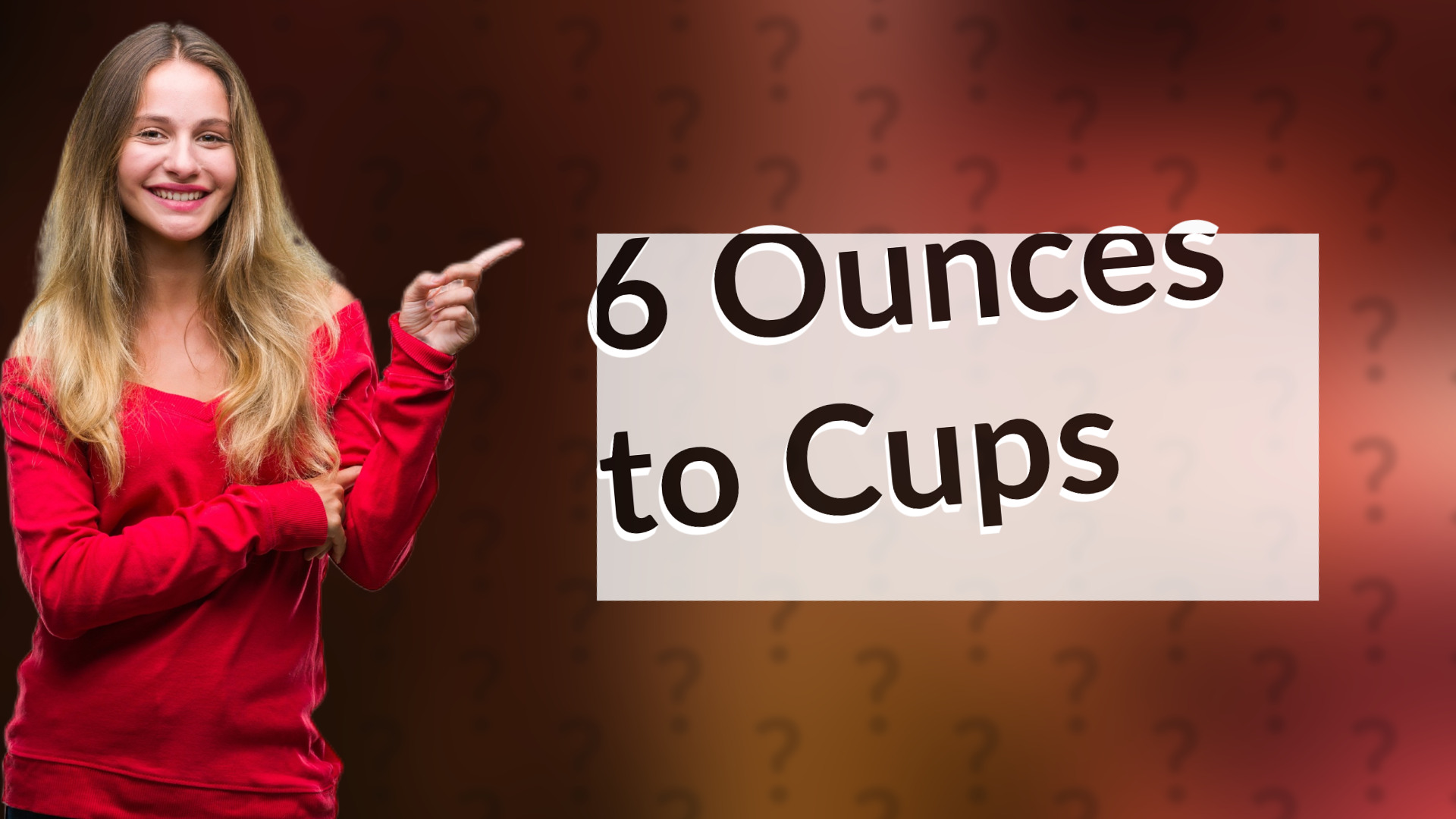 6 Ounces to Cups