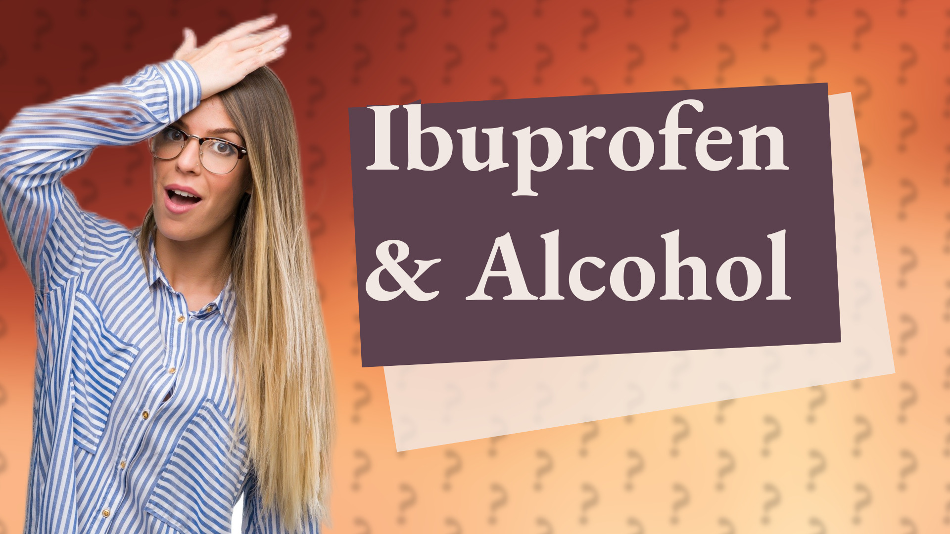 Ibuprofen & Alcohol