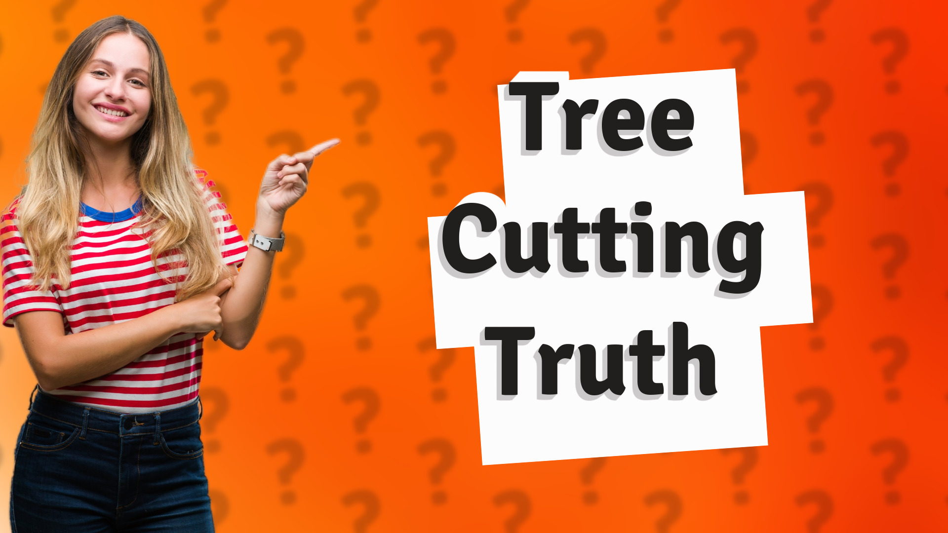 Tree Cutting Truth