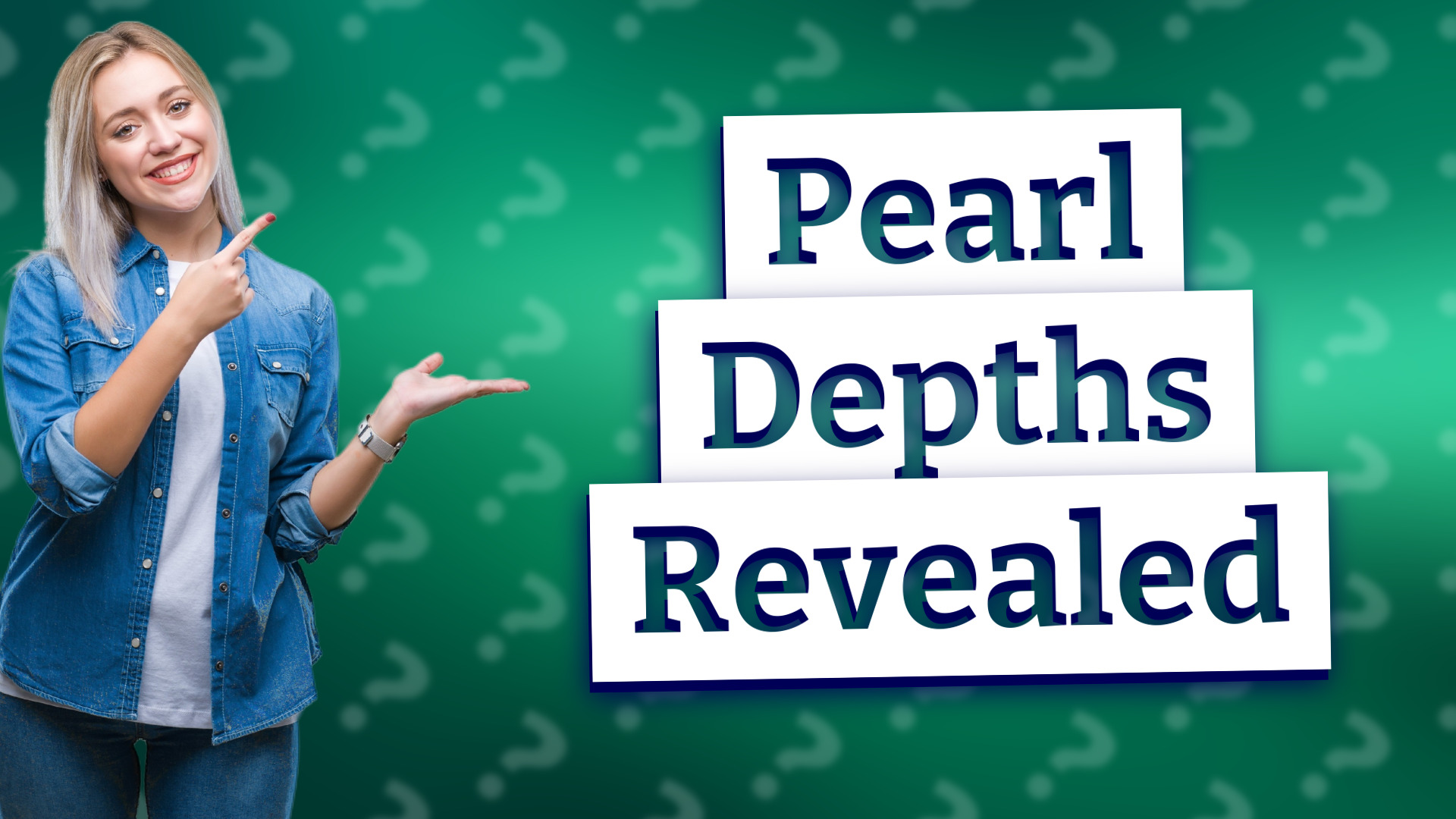 Pearl Depths Revealed