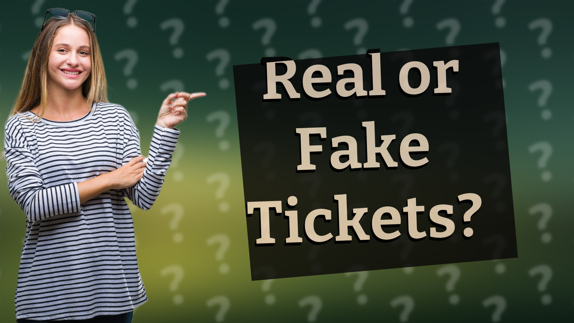Real or Fake Tickets?