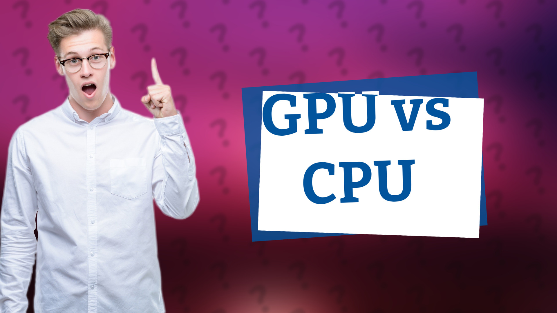GPU vs CPU