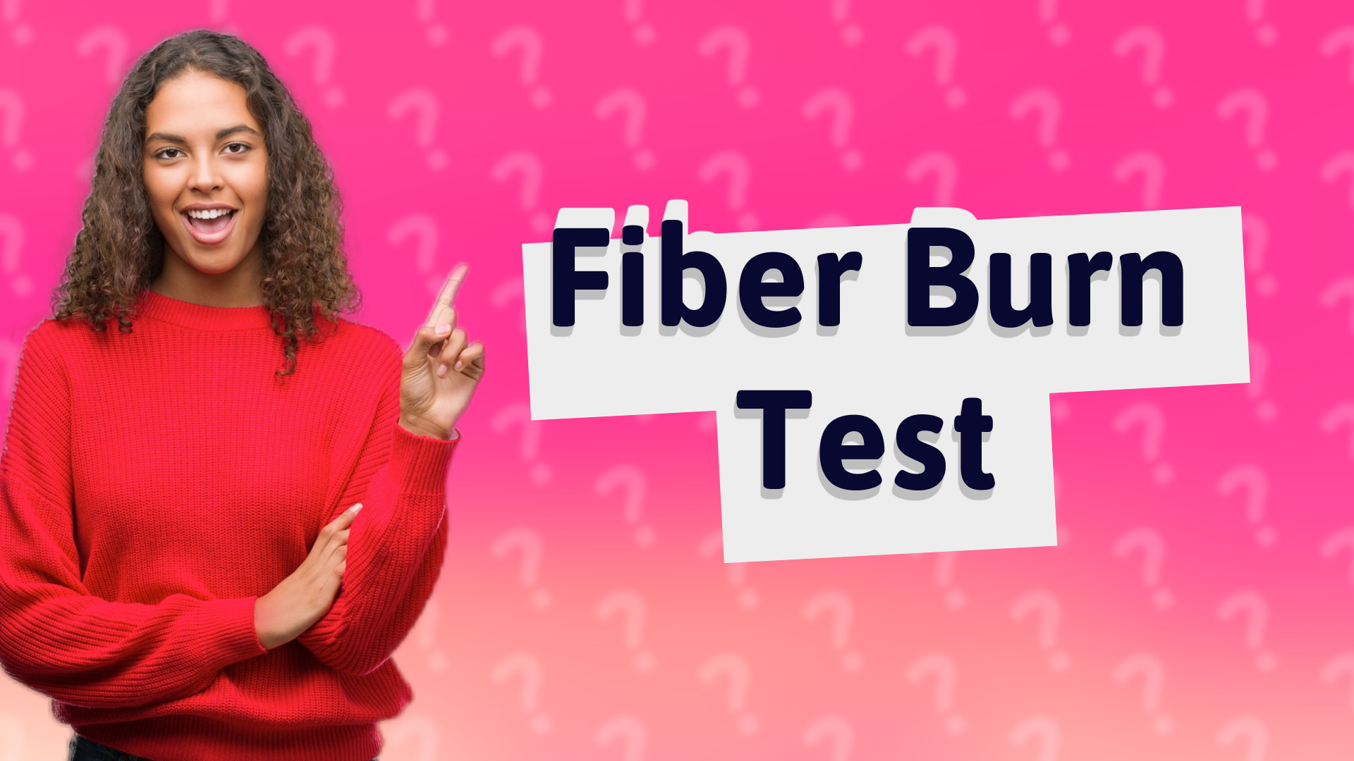 Fiber Burn Test