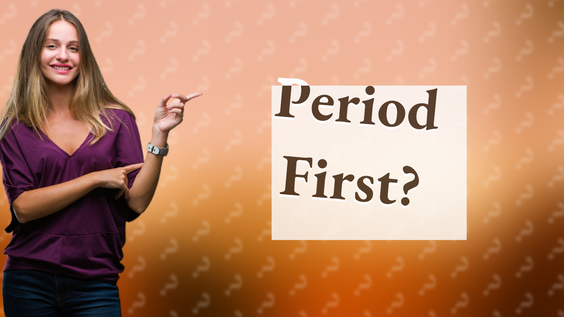 Period First?