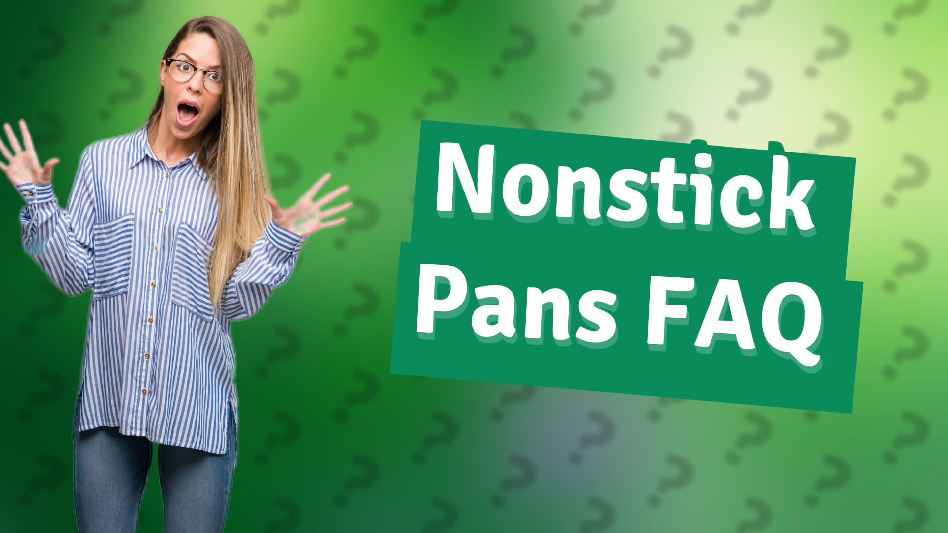 Nonstick Pans FAQ