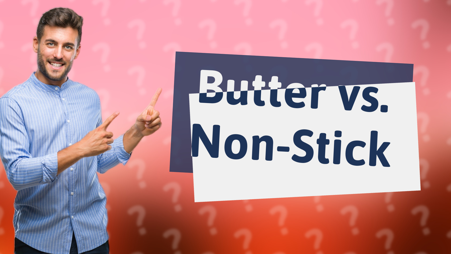 Butter vs. Non-Stick