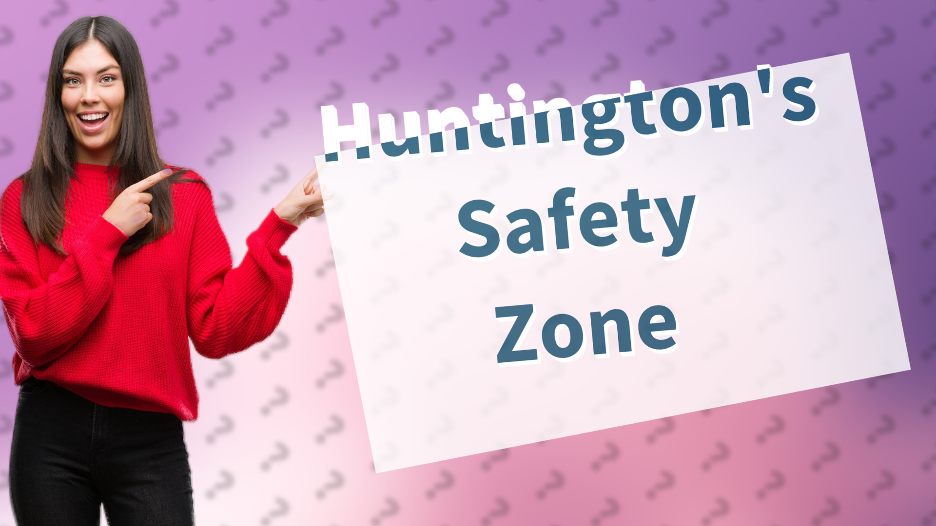 Huntington's Safety Zone
