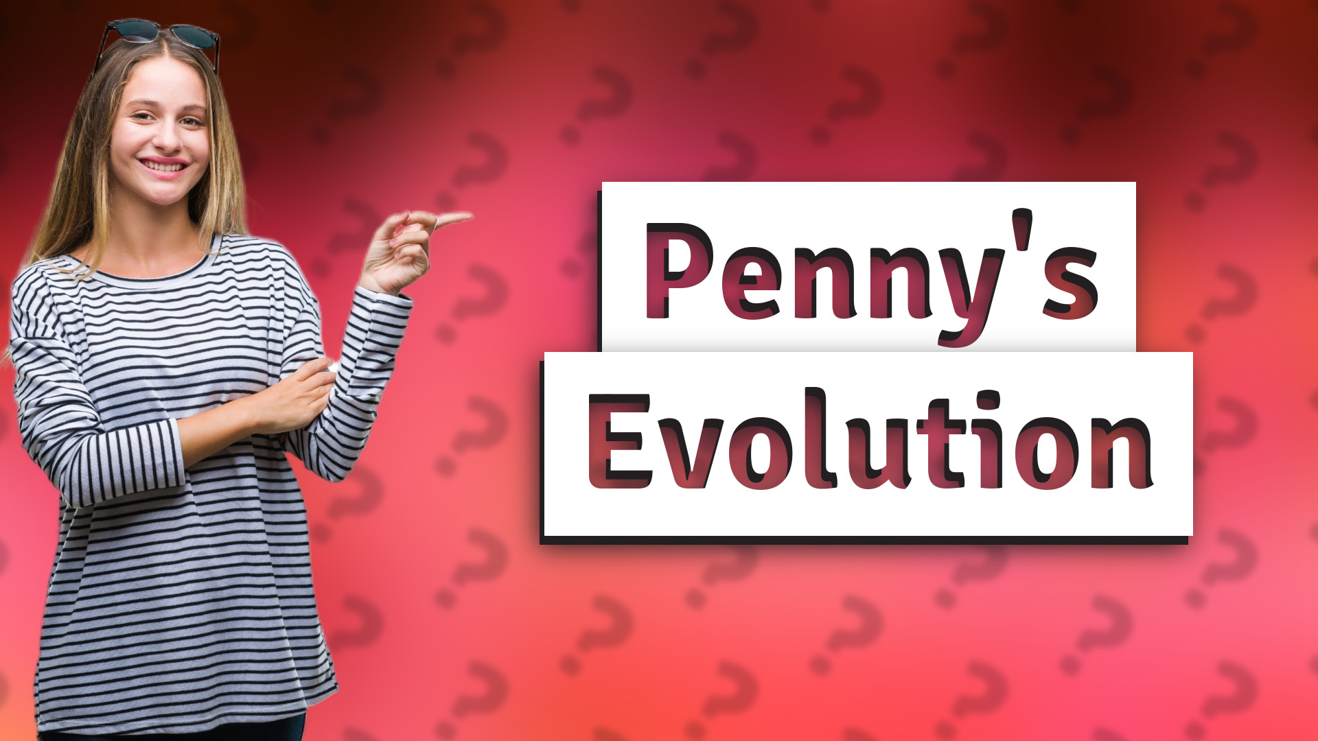 Penny's Evolution