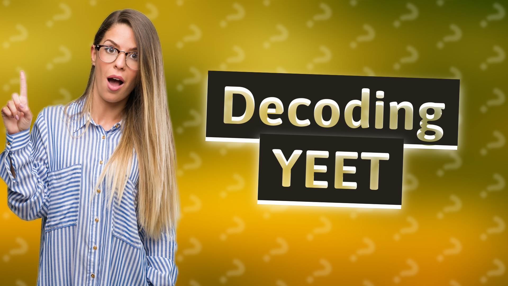 Decoding YEET