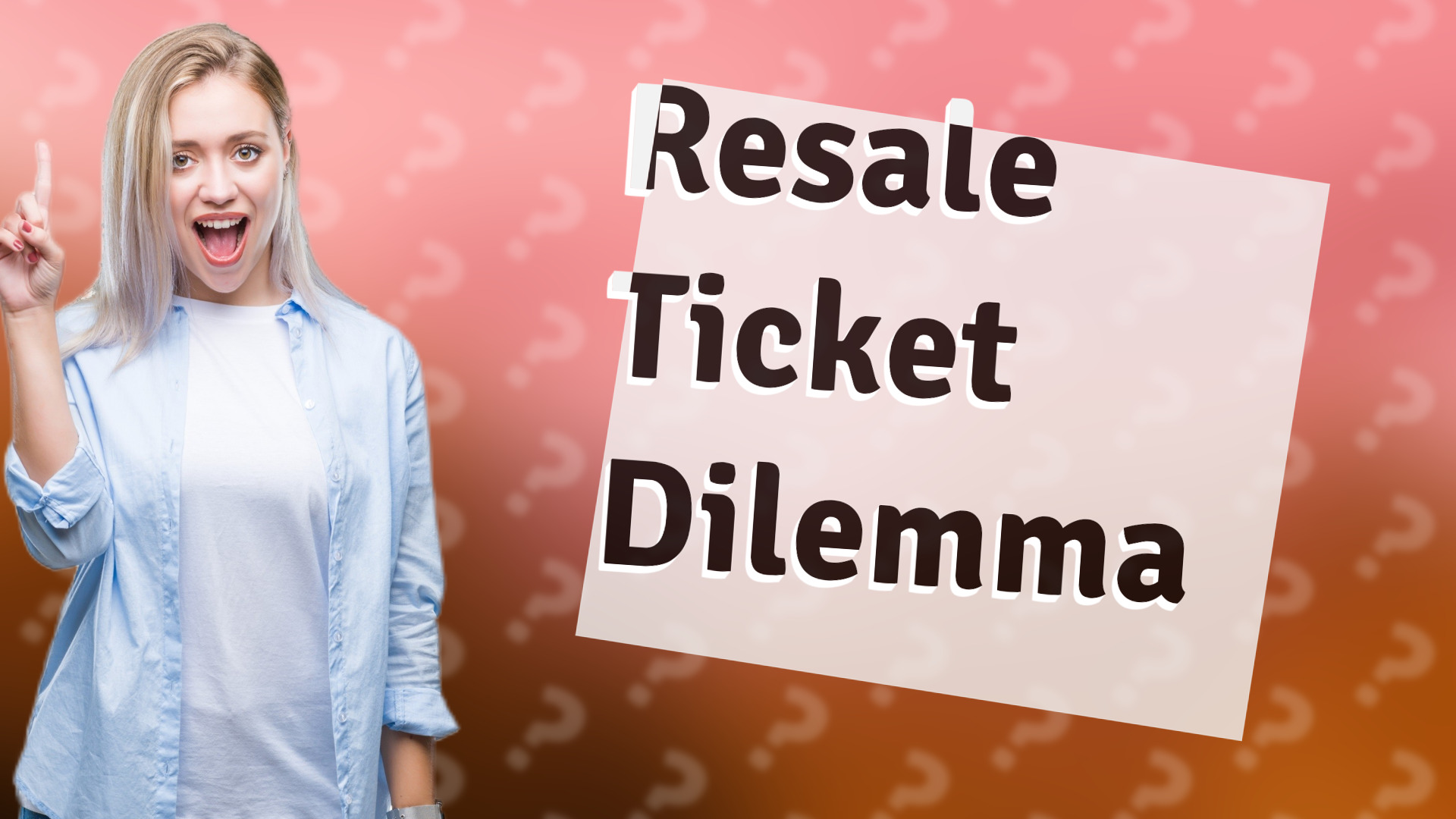 Resale Ticket Dilemma