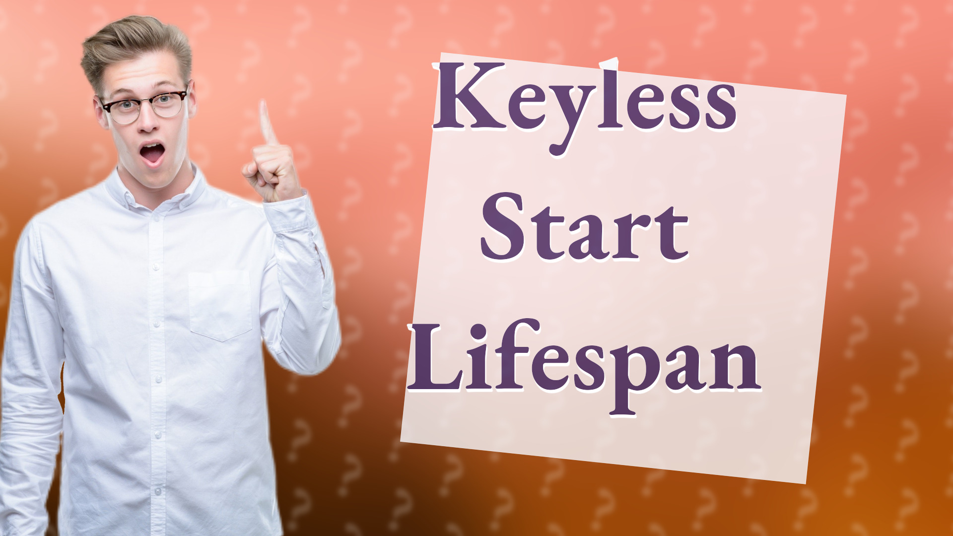 Keyless Start Lifespan