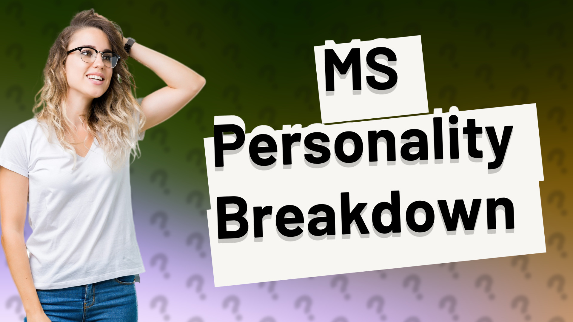 MS Personality Breakdown