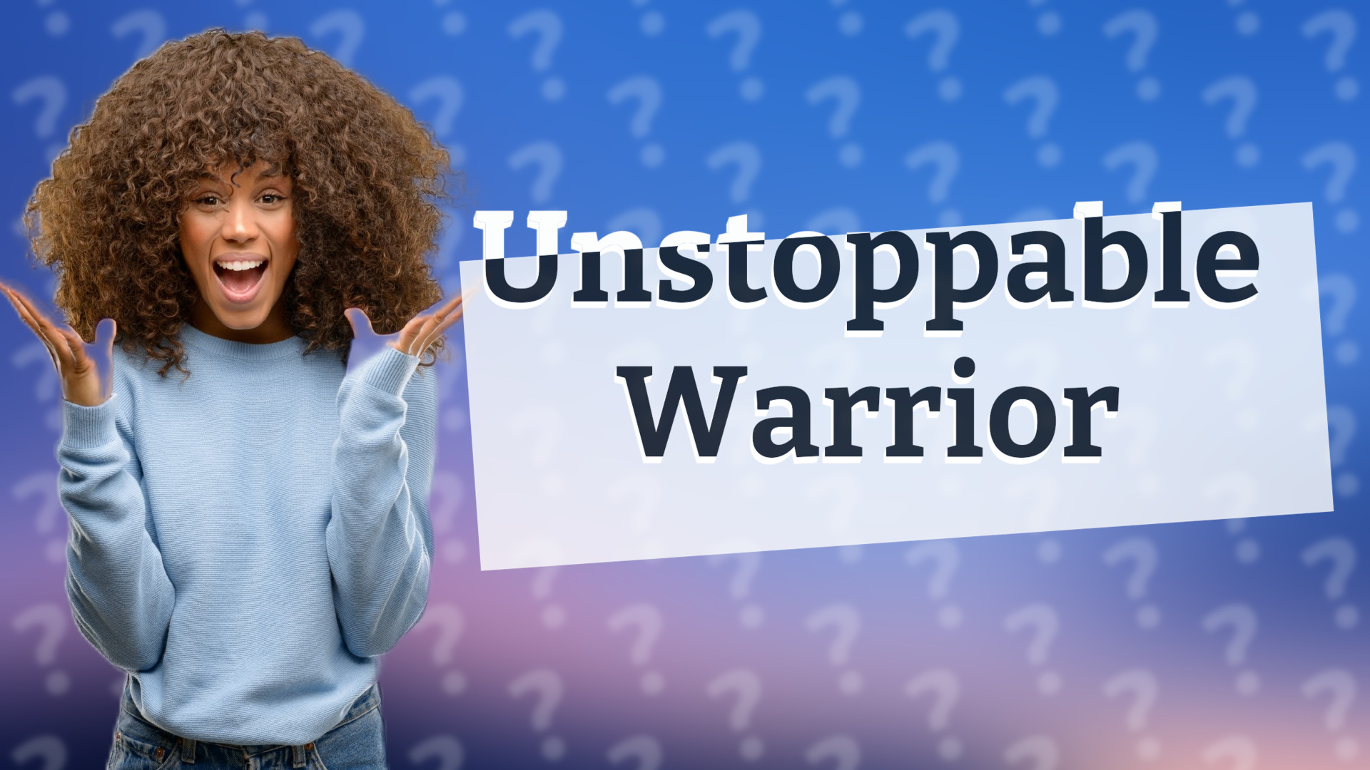 Unstoppable Warrior