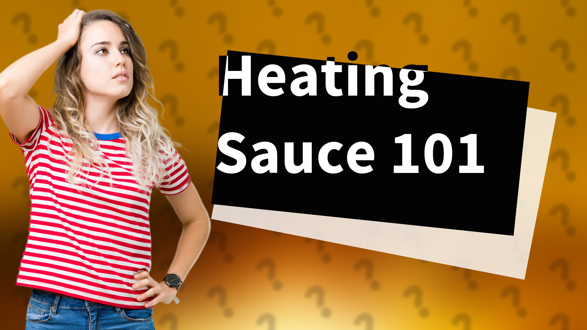 Heating Sauce 101
