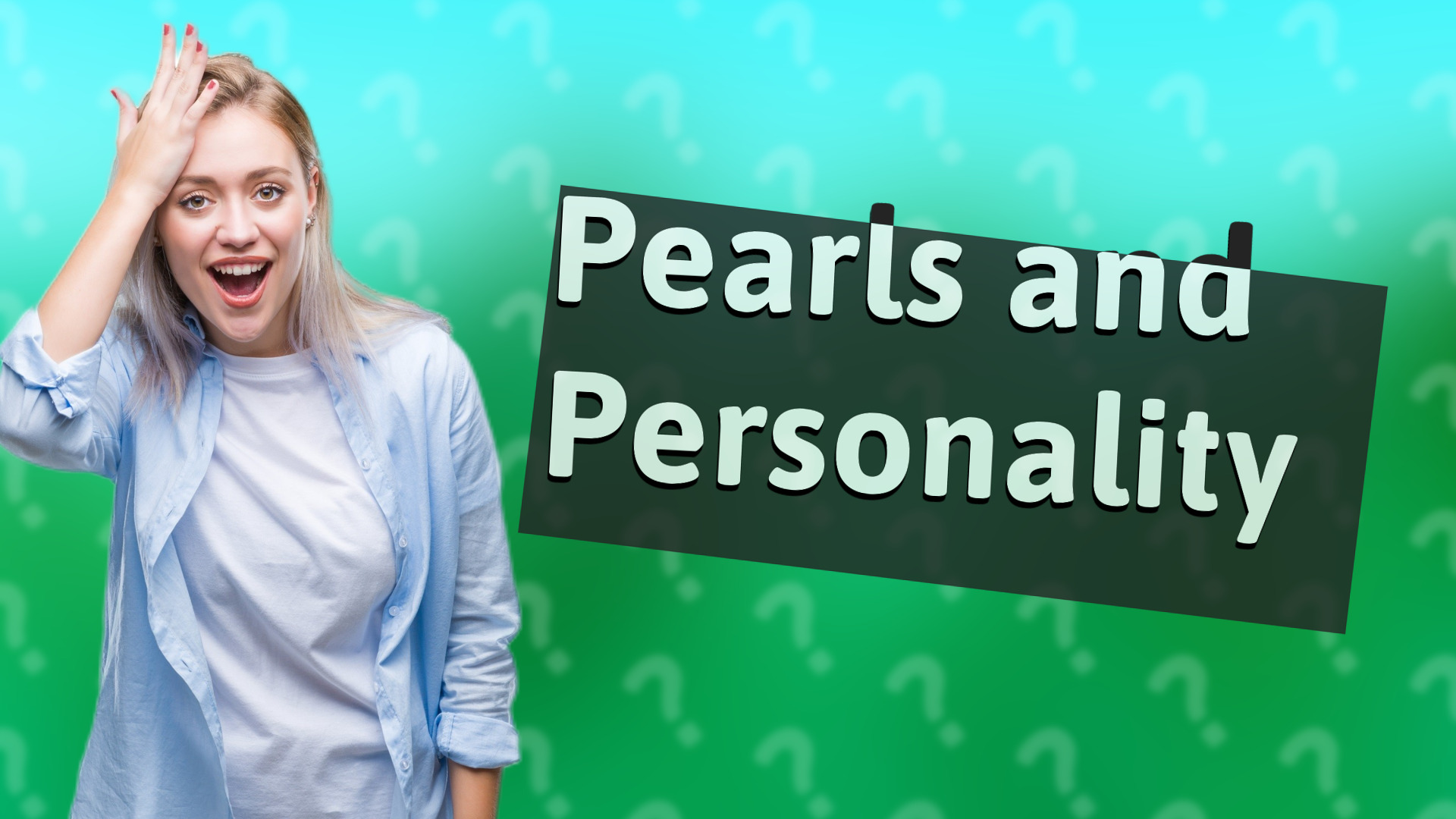 Pearls and Personality