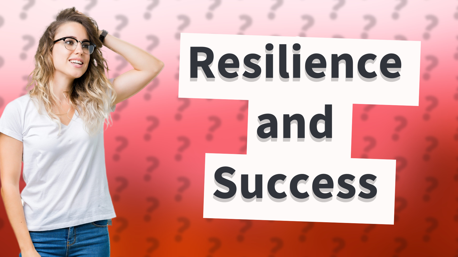 Resilience and Success